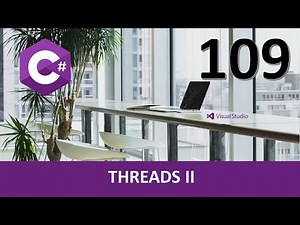 C# Course. Threads II. Synchronization and Blocking. Video 109