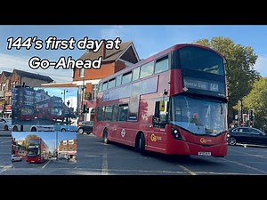 144's First Day With New Operator Go-Ahead London!