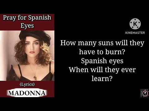Madonna - Pray for Spanish Eyes (lyrics)