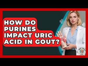 How Do Purines Impact Uric Acid In Gout? - Gout Relief Guide