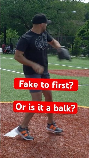 Is It a Balk? Faking a Pickoff to First Base