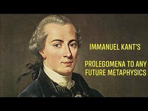 Immanuel Kant's "Prolegomena to any Future Metaphysics"