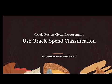 Oracle Fusion Cloud Procurement | Use Oracle Spend Classification