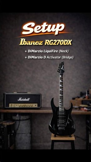 Setup IBANEZ RG270DX (with DiMarzio LiquiFire & DiMarzio D Activator)