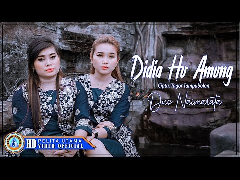 Duo Naimarata - DIDIA HO AMONG (Official Music Video)