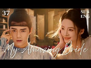 【ENGSUB】EP-37- My Amazing Bride -极品新娘 |Li Qin, Jin Shijia #liqin #jinshijia #cdrama #full