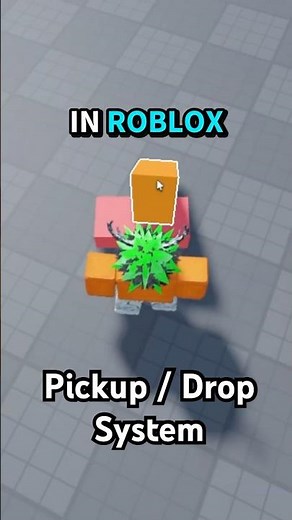 Pickup / Drop System in ROBLOX