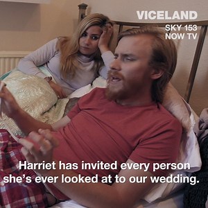 500K views · 2.2K reactions | How to gently un-invite people to your wedding. Bobby & Harriet Get Married starts TONIGHT at 10pm on Sky channel 153. | VICE TV | Facebook