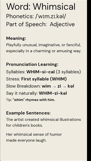 Whimsical (/ˈwɪm.zɪ.kəl/) (Adjective): Playfully unusual, imaginative, or fanciful, especially in...