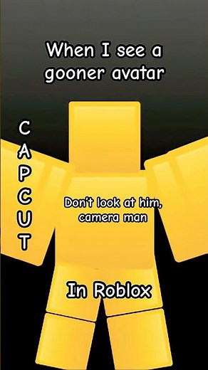 When I see a gooner avatar in Roblox #animation #capcut