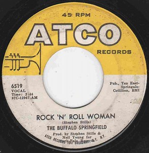 The Buffalo Springfield - Rock 'N' Roll Woman / A Child's Claim To Fame