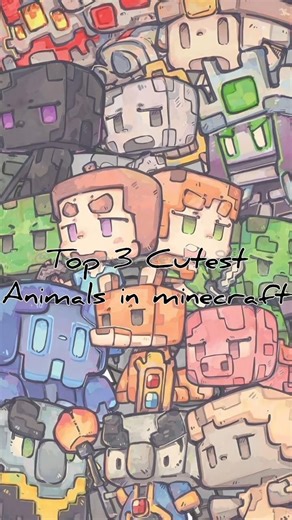 Top 3 cutest animals in Minecraft 🥰 #viral #minecraft #shorts #cute