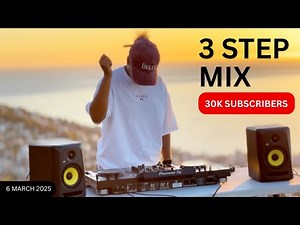 3 STEP Mix - 30k Subscribers Celebration