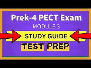 PreK-4 PECT Exam Module 3 Video Study Guide