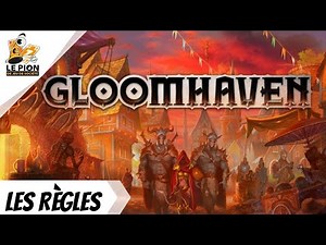 Gloomhaven - Français - Règles du jeu détaillée