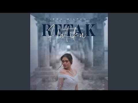 Retak Hatiku