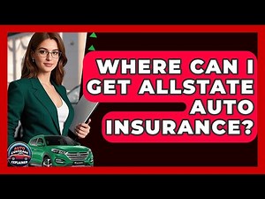 Where Can I Get Allstate Auto Insurance? | Auto Coverage Explained
