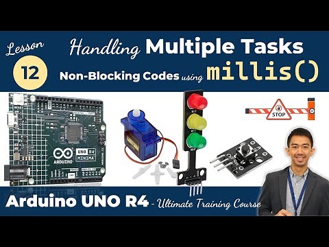 Arduino UNO R4 Lesson12 - millis Function | Handling Multiple Tasks | Non-Blocking Code