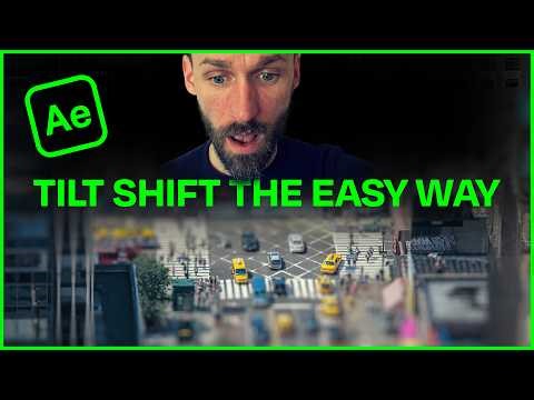 Tilt-Shift in After Effects — There's an Easier Way!