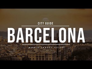 BARCELONA City Guide | Spain | Travel Guide