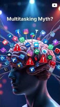 The Multitasking Myth