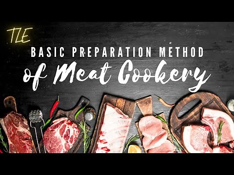 Basic Preparation Methods of Meat | Cookery | TLE