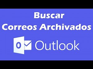 📧 Cómo Buscar Correos Archivados en Outlook | Guía Paso a Paso