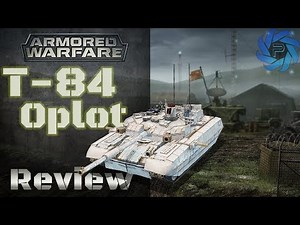 Armored Warfare - T-84 Oplot BM Review | A 31,000 Gold Tank?