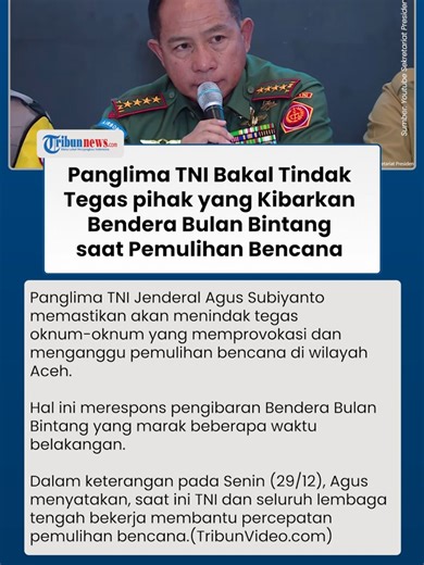 Panglima TNI Tegaskan Tindakan Pengibaran Bendera Bulan Bintang