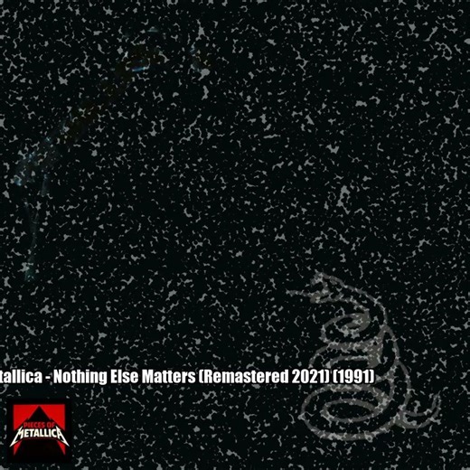 Metallica – Nothing Else Matters (Remastered 2021) (1991)