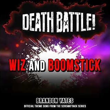 Wiz and Boomstick (Death Battle intro theme)