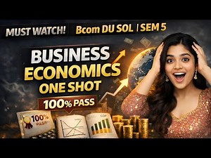 Business Economics One Shot 🎯 | Semester 5 | B.Com Programme / B.Com Hons. | DU SOL