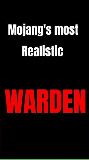 mojang's most realistic warden