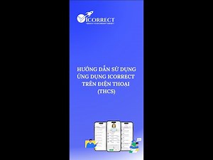 [Mobile] Hướng dẫn sử dụng phần mềm Icorrect dành cho học sinh Trung học cơ sở