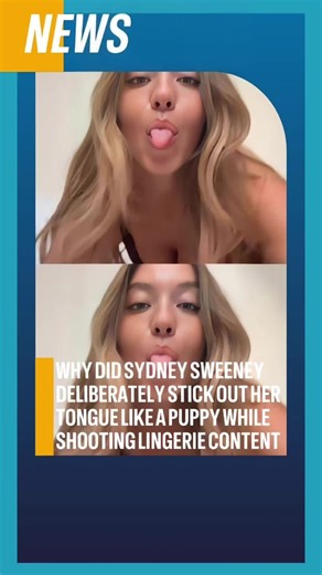 Why did Sydney Sweeney deliberately stick out her tongue like a puppy while shooting lingerie content #fyp #usa #celebrity #sydneyaustralia #foryou