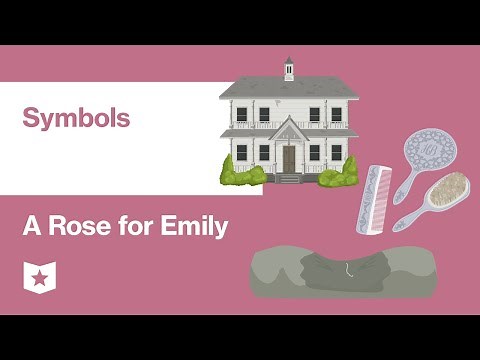 A Rose for Emily by William Faulkner | Symbols
