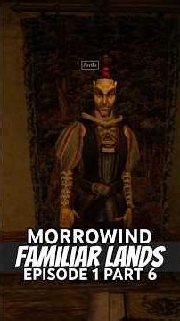 Morrowind Familiar Lands Ep 1 Part 6 #morrowind #elderscrolls #theelderscrolls #skyrim #oblivion