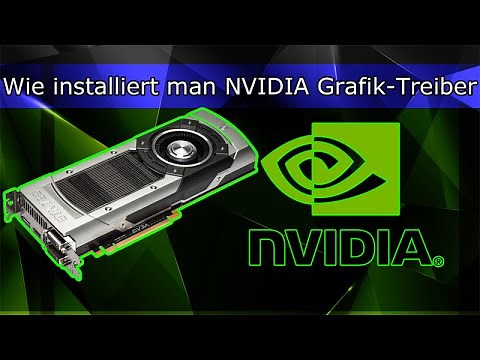[DEUTSCH] Wie installiert man NVIDIA Grafik-Treiber