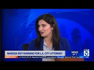 Deputy Attorney General Marissa Roy challenging John McKinney for Los Angeles City Attorney