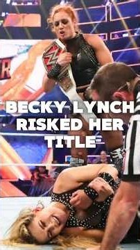 Becky Lynch risked her title in a match where pinfalls didn't count #wwe #wrestling #shorts