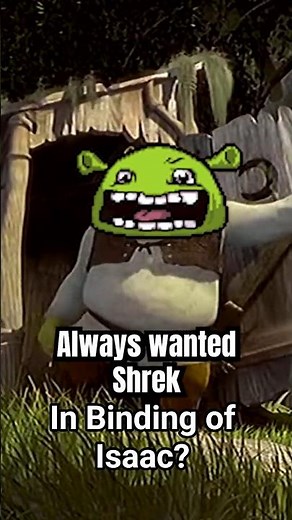 Shrek Monstro Mod in Binding of Isaac