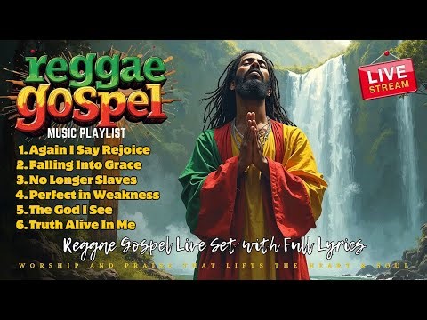 🔴 Reggae Gospel Live Set with Full Lyrics | Worship and Praise That Lifts the Heart & Soul