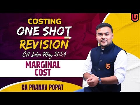 MARGINAL COSTING | 15 Marks | One Shot Revision | CA Inter May 2024 | Pranav Popat
