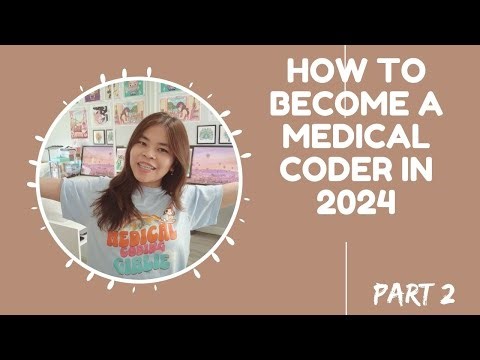 HOW TO BECOME A MEDICAL CODER IN 2024| PART 2