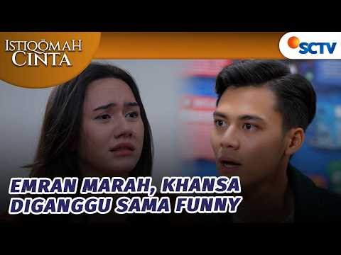 Funny Gangguin Khansa, Emran Beri Peringatan?! | Istiqomah Cinta - Episode 50