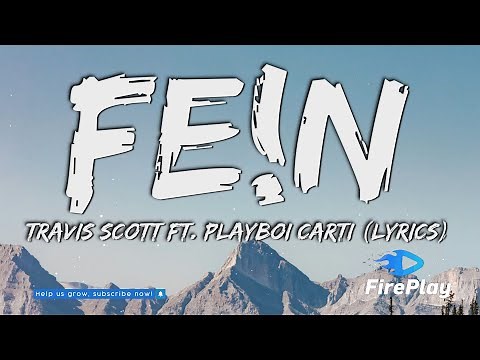 Travis Scott - FE!N (Lyrics) ft. Playboi Carti