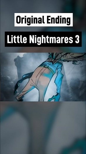 Little Nightmares 3 Original Ending #littlenightmares3