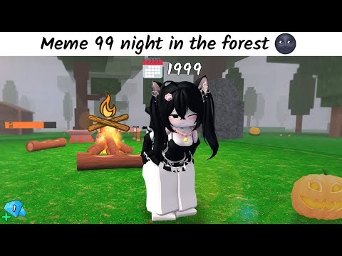 Meme 99 nights in the forest trên tiktok nhưng bạn cười bạn thua..