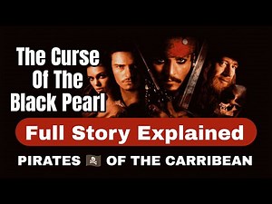 The Curse of the Black Pearl Explained | Pirates of the Caribbean Full Story
