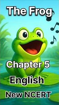 The Frog II Chapter 5 II Class 5 II English II New NCERT #education #new #trending